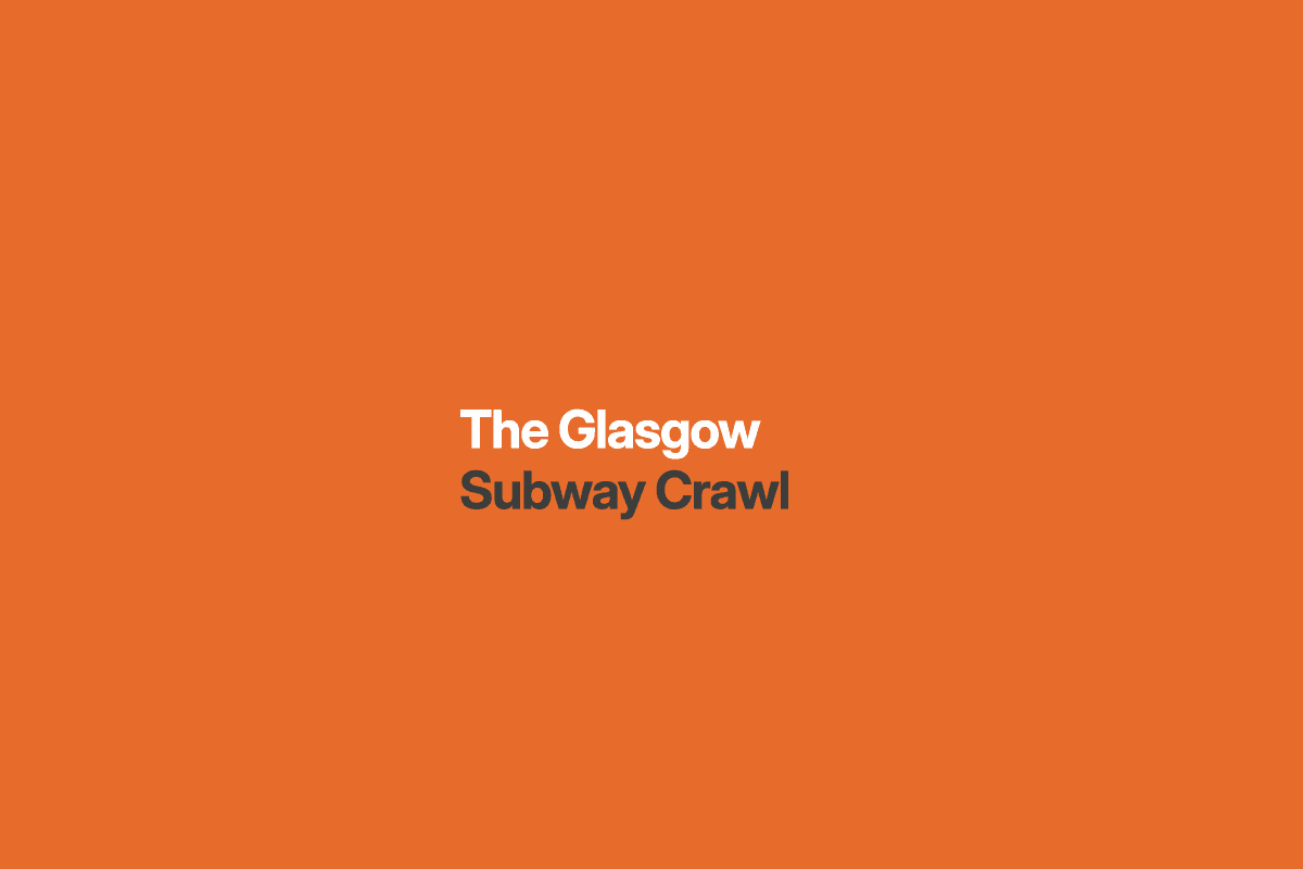 Glasgow Subway Crawl