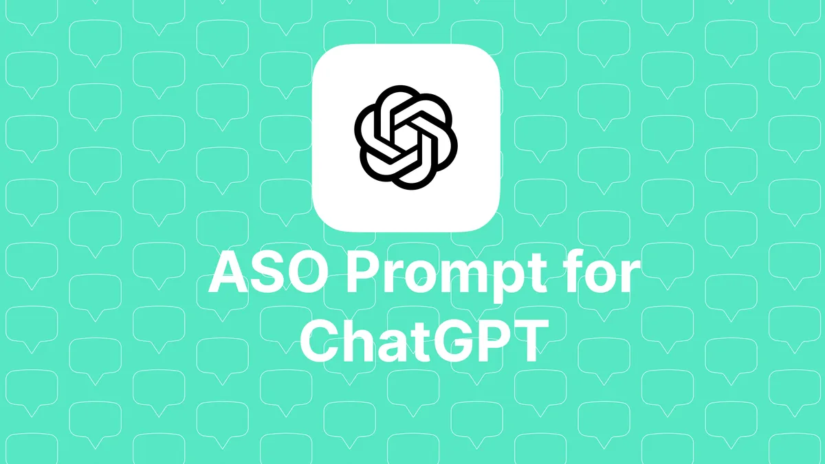 An ASO Prompt for ChatGPT - Get more app downloads blog post header image