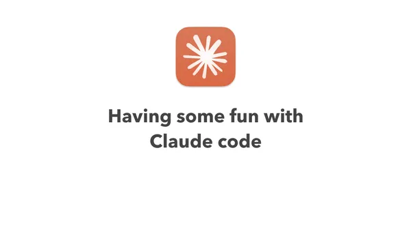 Have Some Fun with Claude Code