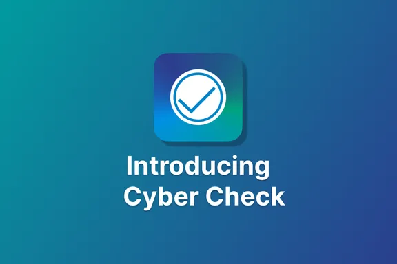 Introducing Cyber Check for Mac and Windows Header Image