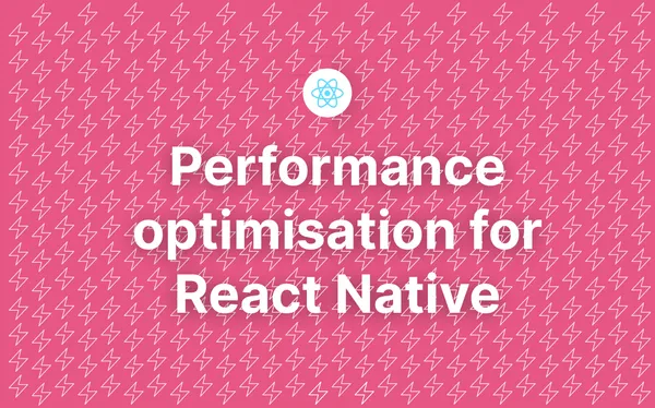 Optimising React Native App Performance in 2026