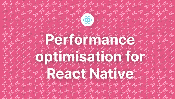 Optimising React Native App Performance in 2026