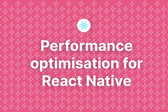 Optimising React Native App Performance in 2026 Header Image