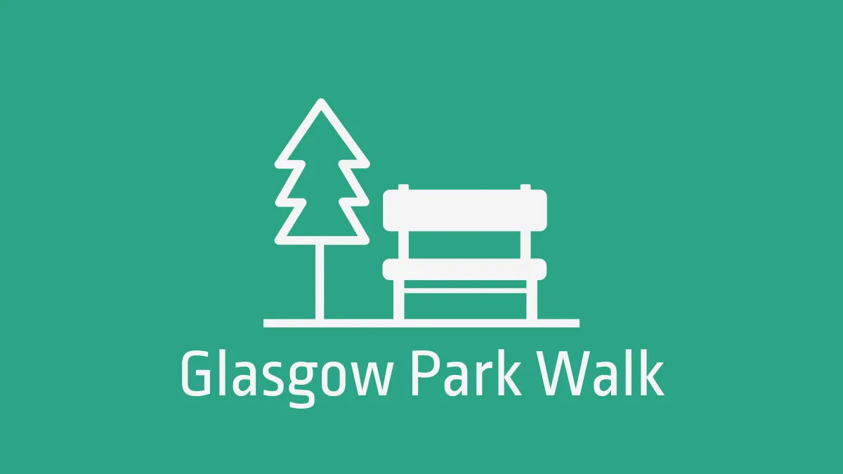 Launching: Glasgow Park Walk blog post header image