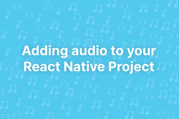 Playing Audio in React Native with react-native-track-player Header Image
