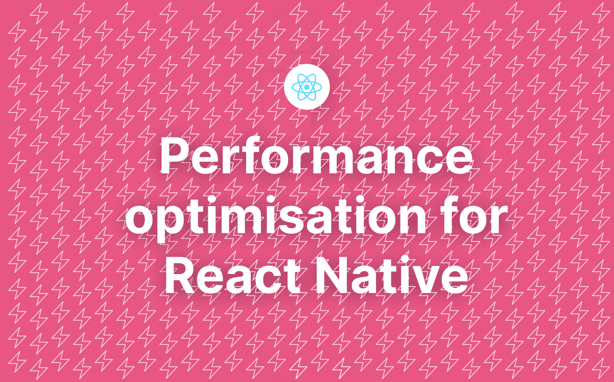 Optimising React Native App Performance in 2026