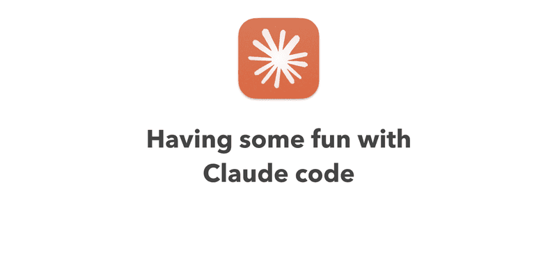 Have Some Fun with Claude Code