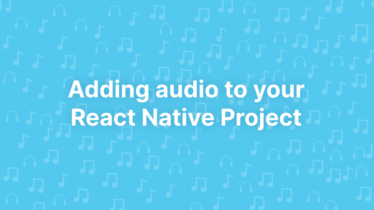 Playing Audio in React Native with react-native-track-player blog post header image