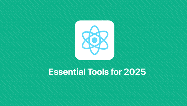 Essential Tools and Services for React Native Apps in 2025