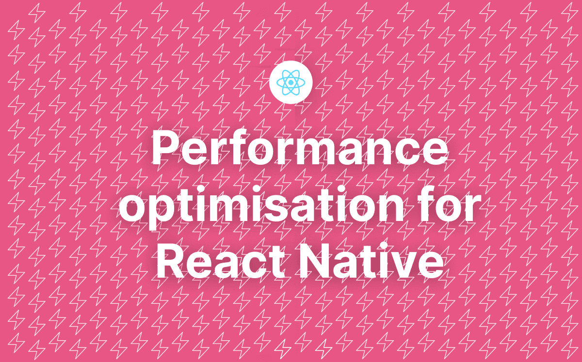 Optimising React Native App Performance in 2026