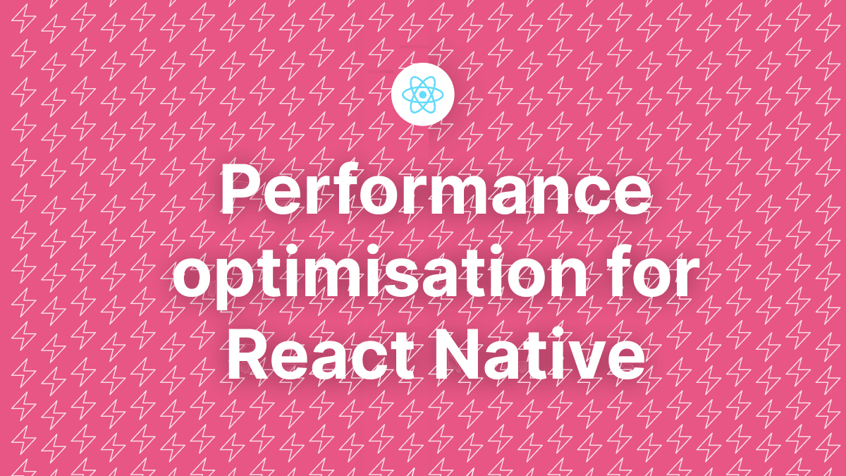 Optimising React Native App Performance in 2026 blog post header image