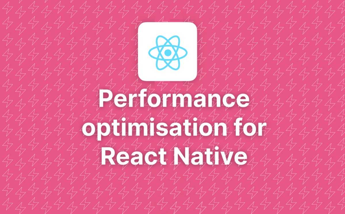 Optimising React Native App Performance in 2026